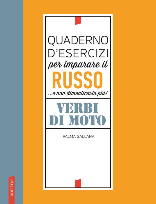 Quaderno d'esercizi per imparare il russo. Verbi di moto - Palma Gallana - copertina