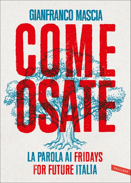 Come osate. La parola ai Fridays for Future Italia - Gianfranco Mascia - copertina