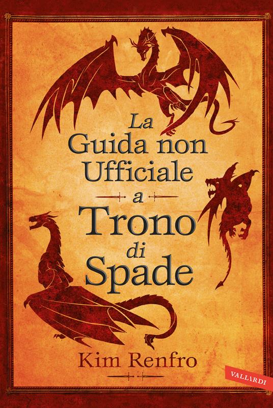 La guida non ufficiale a Trono di Spade - Kim Renfro - copertina