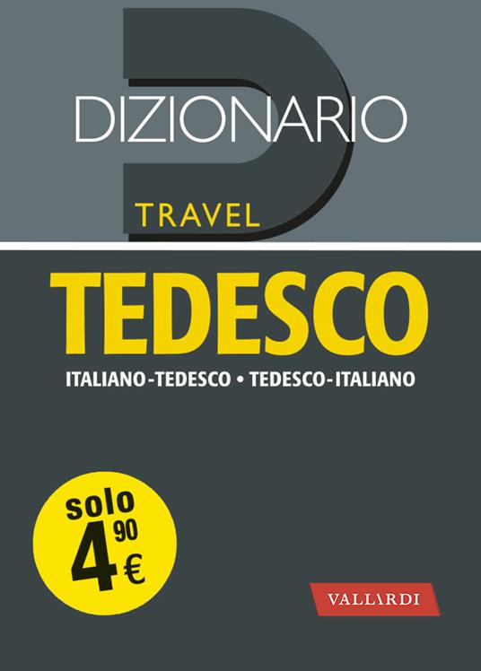 Dizionario tedesco. Italiano-tedesco, tedesco-italiano - Libro - Vallardi  A. - Dizionari travel