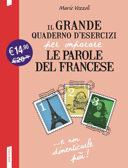 Il grande quaderno d'esercizi per imparare le parole del francese 1.2.3 - Marie Vezzoli - copertina
