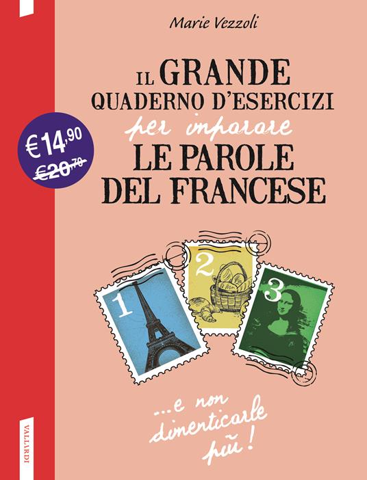 Il grande quaderno d'esercizi per imparare le parole del francese 1.2.3 - Marie Vezzoli - copertina