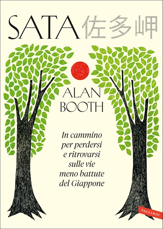Sata. In cammino per perdersi e ritrovarsi sulle vie meno battute del Giappone - Alan Booth - ebook