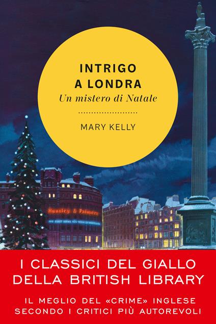 Intrigo a Londra. Un mistero di Natale - Mary Kelly - copertina