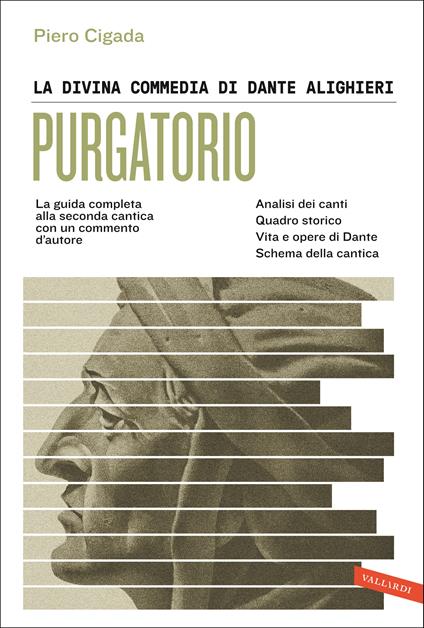 La Divina Commedia di Dante Alighieri. Purgatorio. La guida completa alla seconda cantica con un commento d'autore - Piero Cigada - copertina