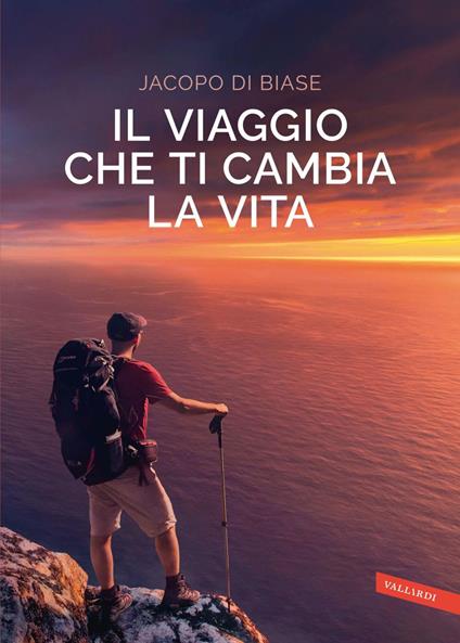 Il viaggio che ti cambia la vita - Jacopo Di Biase - ebook