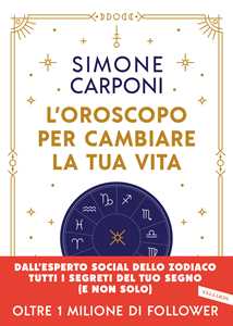 Libro L'oroscopo per cambiare la tua vita Simone Carponi