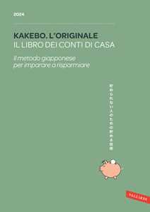 Libro Kakebo. L'originale 2024. Il libro dei conti di casa. Il metodo giapponese per imparare a risparmiare 