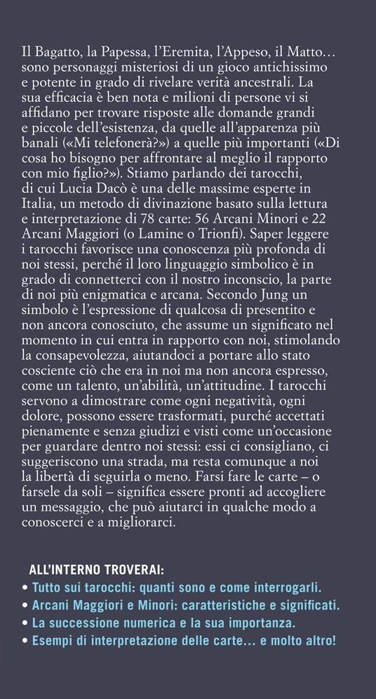Imparo a interpretare i tarocchi. La guida completa per scoprire da soli i suggerimenti degli Arcani - Lucia Dacò - 2