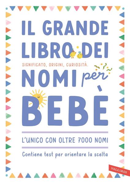Il grande libro dei nomi per bebè. Significato, origini, curiosità. Oltre 7000 nomi per bambine e bambini - AA.VV. - ebook