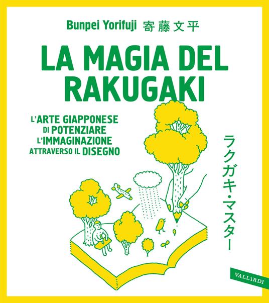 La magia del rakugaki. L'arte giapponese di potenziare l'immaginazione attraverso il disegno - Bunpei Yorifuji - copertina