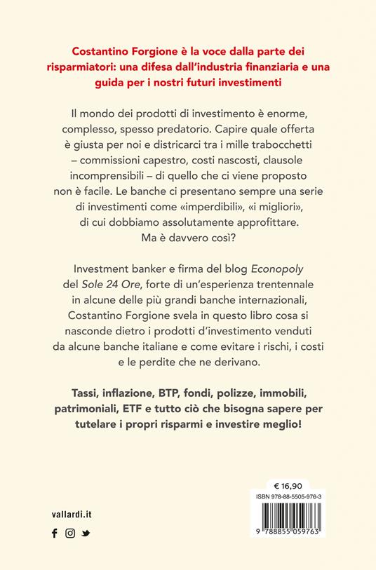 Investire senza trappole. Come far crescere i propri risparmi difendendosi dalle banche e dai tranelli della finanza - Costantino Forgione - 4