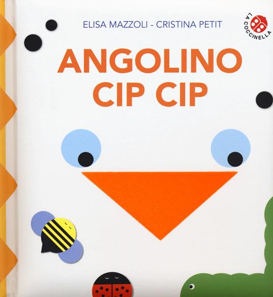 Angolino cip cip. Ediz. a colori - Elisa Mazzoli,Cristina Petit - copertina