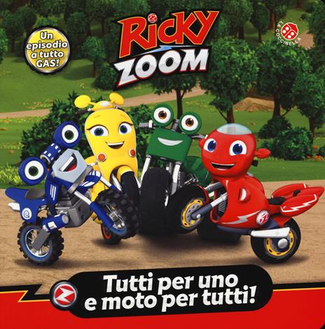 Tutti per uno e moto per tutti! Ricky Zoom. Ediz. a colori - copertina