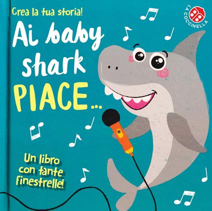 Ai baby shark piace.... Ediz. a colori - Carrie Hennon,Amber Lily - copertina
