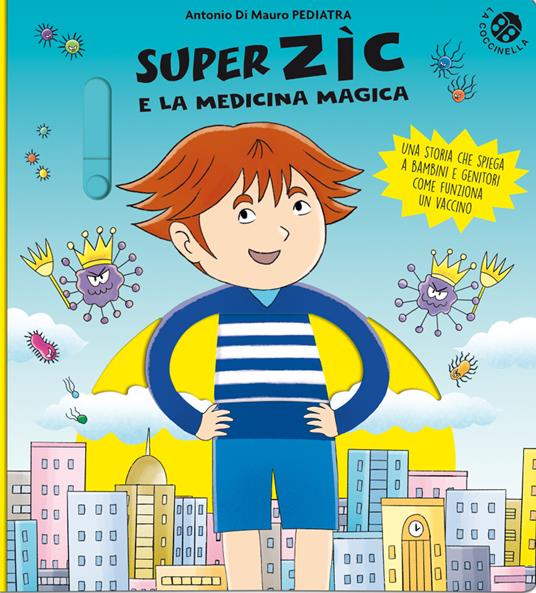 Super Zic e la medicina magica. Ediz. a colori - Antonio Di Mauro - copertina