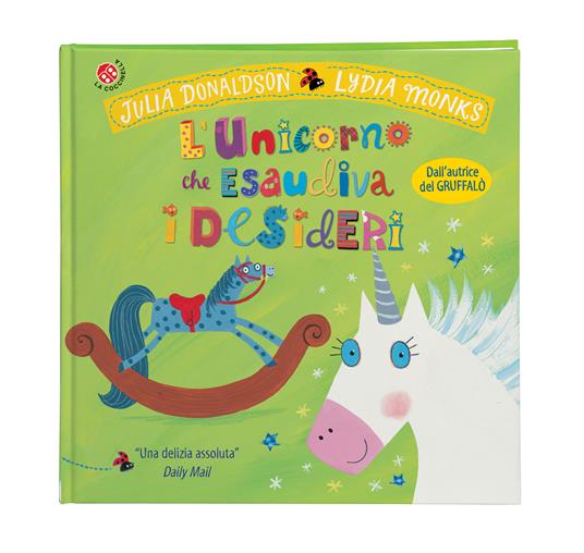 L'unicorno che esaudiva i desideri. Ediz. a colori - Julia Donaldson - copertina