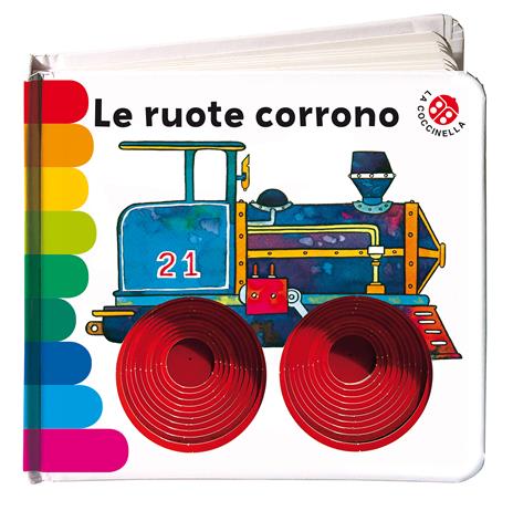 Le ruote corrono... Ediz. deluxe - Carlo Alberto Michelini,Giovanna Mantegazza - copertina