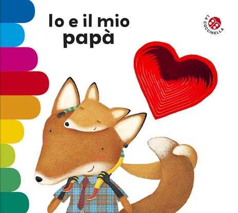 Ti voglio bene papà. Ediz. a colori - Donata Montanari - Libro - La  Coccinella - I libri del cuore