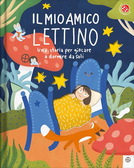 Il mio amico lettino. Una storia per giocare a dormire da soli. Ediz. a colori - Martina Tonello - copertina