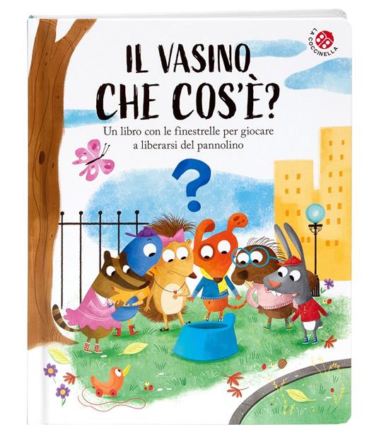 Il vasino... che cos'è?. È l'invenzione più bella che c'è. Ediz. a colori - Francesca Carabelli - copertina