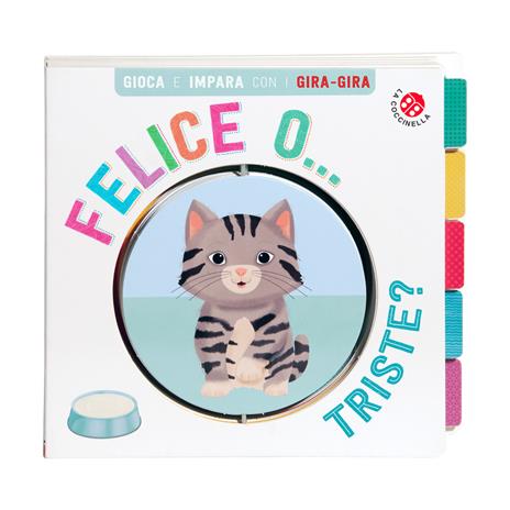 Felice... o triste? Gira gira. Ediz. a colori - copertina