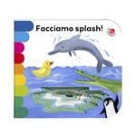 Facciamo splash! Ediz. illustrata