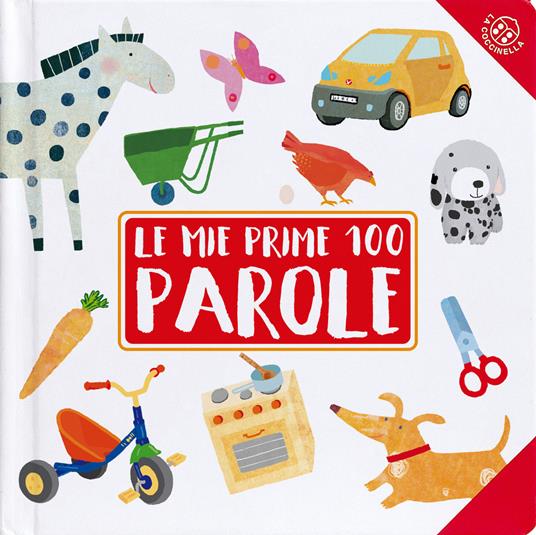 Le mie prime 100 parole. Ediz. illustrata - Francesca Crovara - copertina