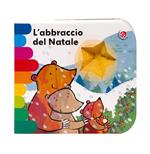 L'abbraccio del Natale. Ediz. a colori