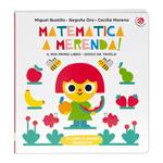 Matematica a merenda. Un libro gioco da tavola