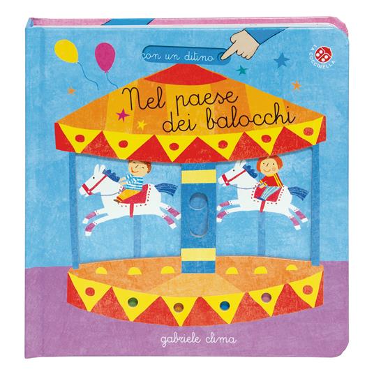 Nel paese dei balocchi. Ediz. a colori - Gabriele Clima - 2