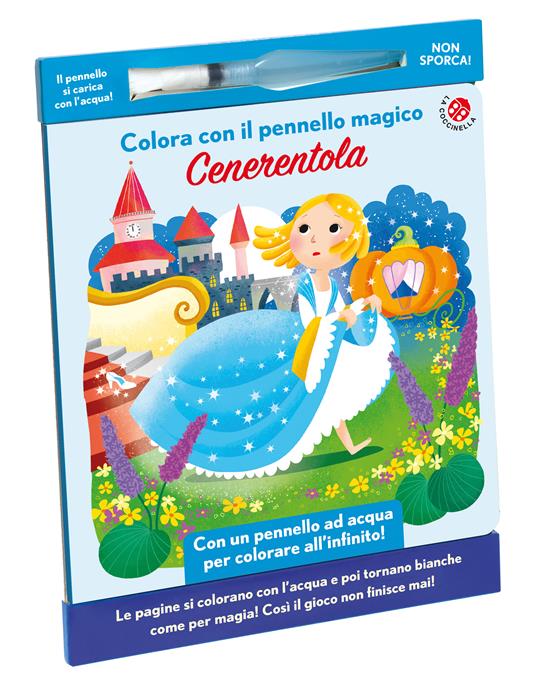 Cenerentola. Colora con il pennello magico. Ediz. illustrata. Con gadget - Francesca Galmozzi - 2