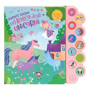 Libro Quanti suoni nel bosco degli unicorni. Ediz. a colori 
