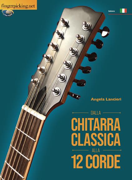 Dalla chitarra classica alla 12 corde - Angela Lancieri - copertina