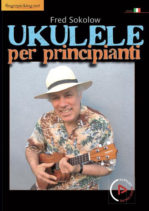 Ukulele per principianti - Fred Sokolow - copertina