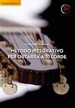 Metodo integrativo per chitarra a 10 corde. Con video online