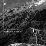 Viene giù il Gleno. Con CD-Audio