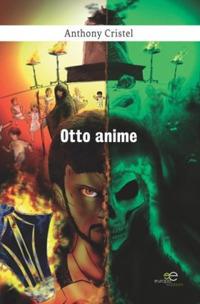 Otto anime - Anthony Cristel - copertina