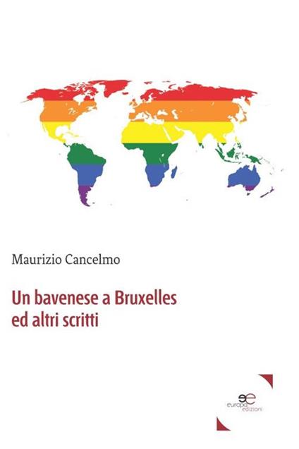 Un bavenese a Bruxelles e altri scritti - Maurizio Cancelmo - copertina