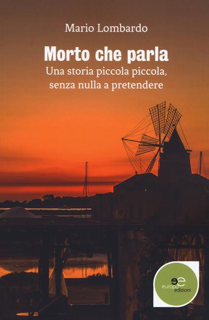 Morto che parla. Una storia piccola piccola, senza nulla a pretendere - Mario Lombardo - copertina