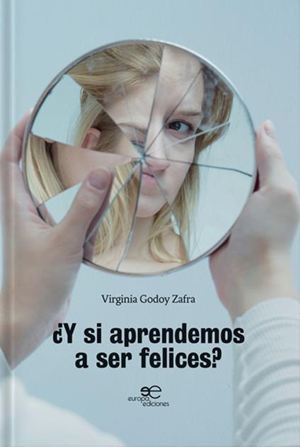 Y si aprendemos a ser felices? - Virginia Godoy Zafra - copertina