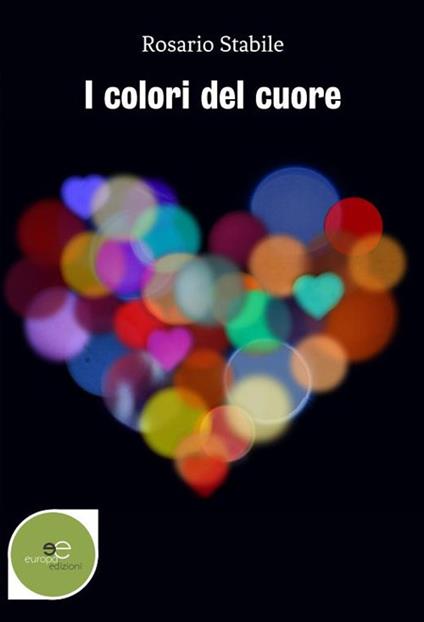 I colori del cuore - Rosario Stabile - copertina