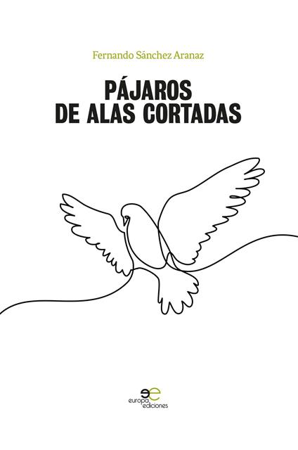 Pájaros de alas cortadas - Fernando Sánchez Aranaz - copertina