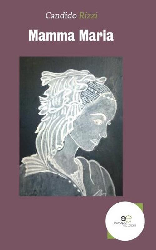 Mamma Maria - Candido Rizzi - copertina