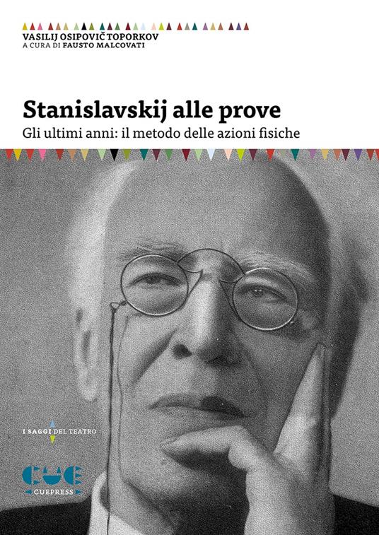 Stanislavskij alle prove. Gli ultimi anni: il metodo delle azioni fisiche - Vasilij Osipovich Toporkov - copertina