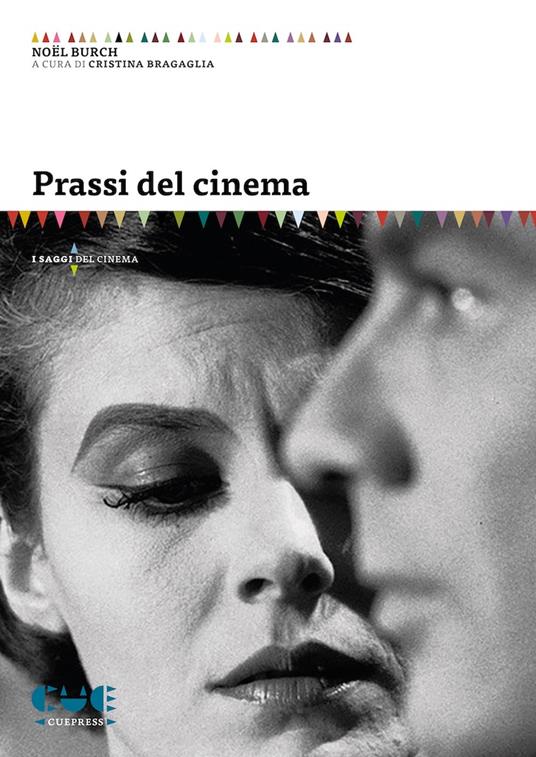 Prassi del cinema - Noël Burch - copertina