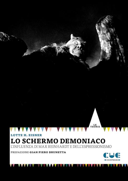 Lo schermo demoniaco. L'influenza di Max Reinhardt e dell'espressionismo - Lotte H. Eisner - copertina