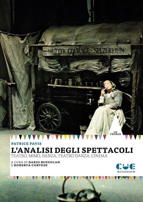 L'analisi degli spettacoli. Teatro, mimo, danza, teatro-danza, cinema - Patrice Pavis - copertina