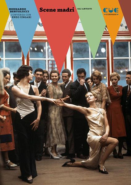 Scene madri - Bernardo Bertolucci,Donald Ranvaud,Enzo Ungari - copertina