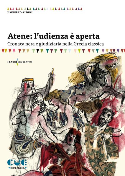 Atene: l’udienza è aperta. Cronaca nera e giudiziaria nella Grecia classica - Umberto Albini - copertina